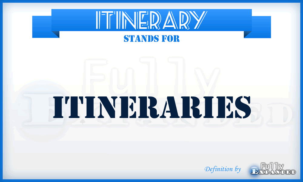 ITINERARY - Itineraries