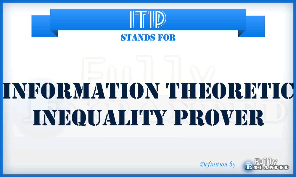 ITIP - Information Theoretic Inequality Prover