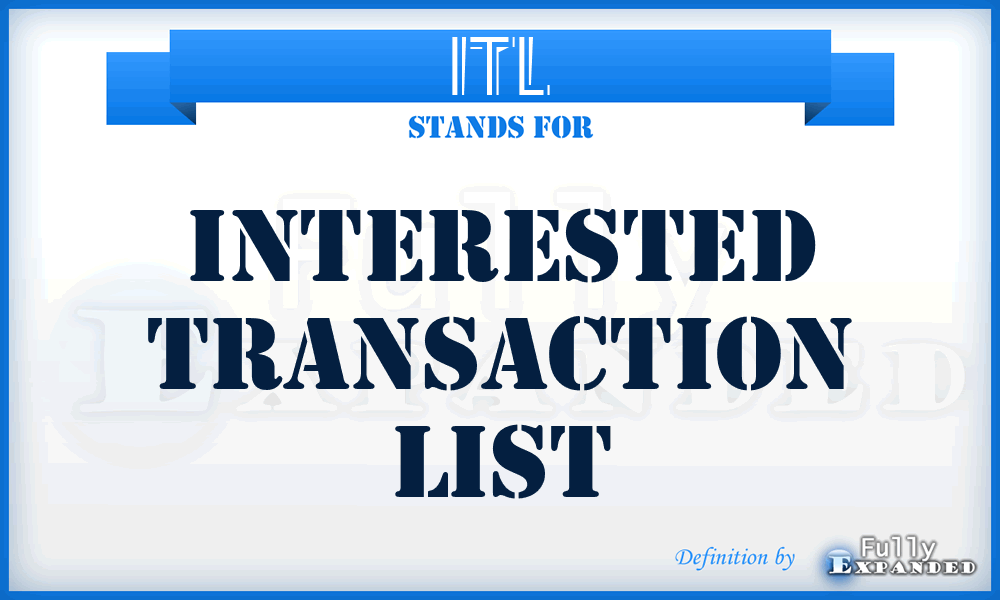 ITL - Interested Transaction List