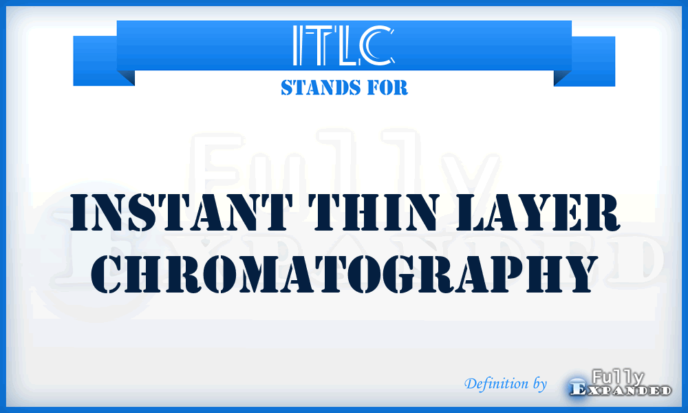 ITLC - instant thin layer chromatography