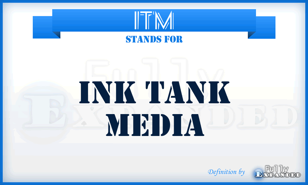 ITM - Ink Tank Media