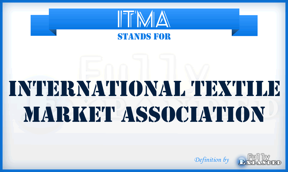 ITMA - International Textile Market Association
