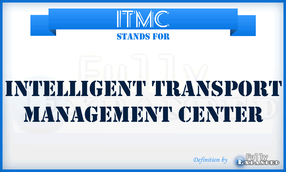 ITMC - Intelligent Transport Management Center