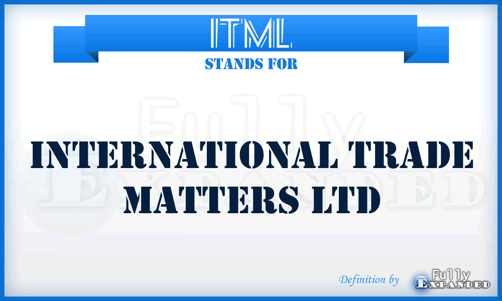 ITML - International Trade Matters Ltd