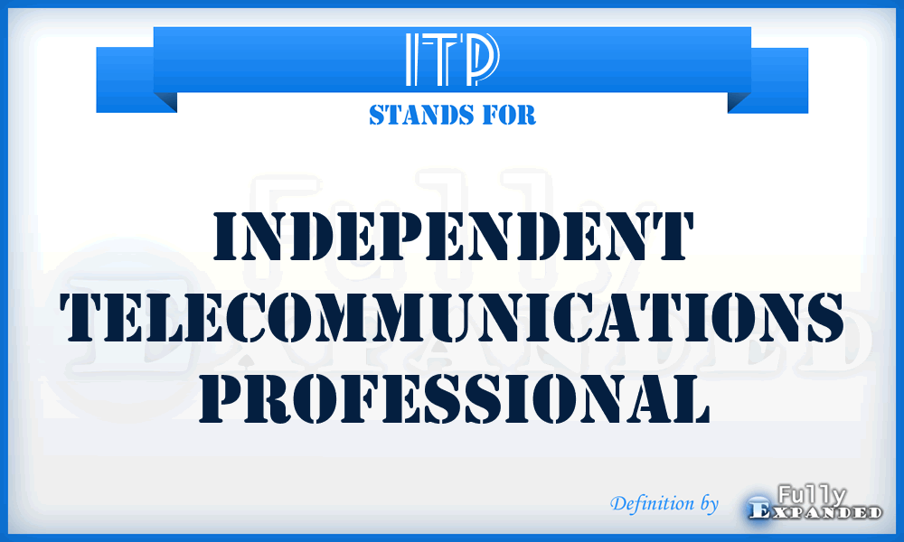 ITP - Independent Telecommunications Professional
