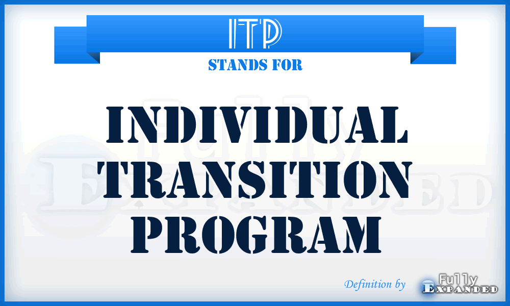 ITP - Individual Transition Program