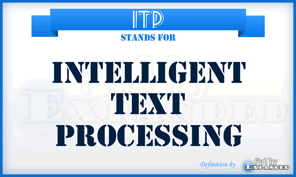 ITP - Intelligent Text Processing