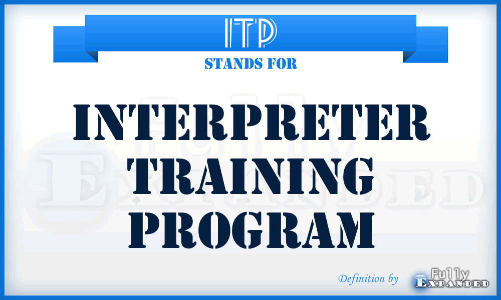 ITP - Interpreter Training Program