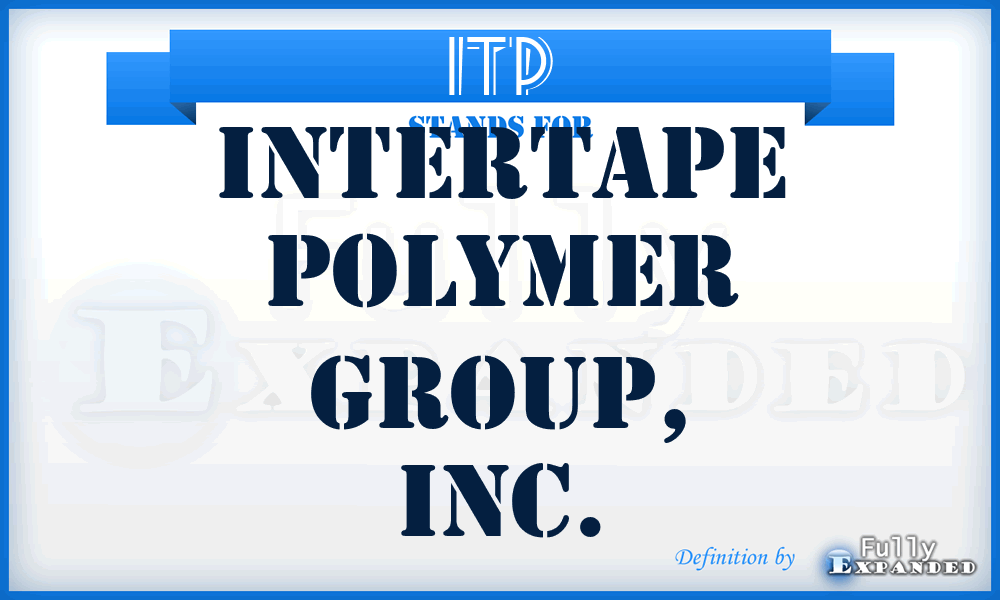 ITP - Intertape Polymer Group, Inc.