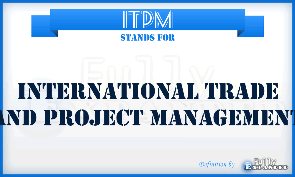 ITPM - International Trade and Project Management