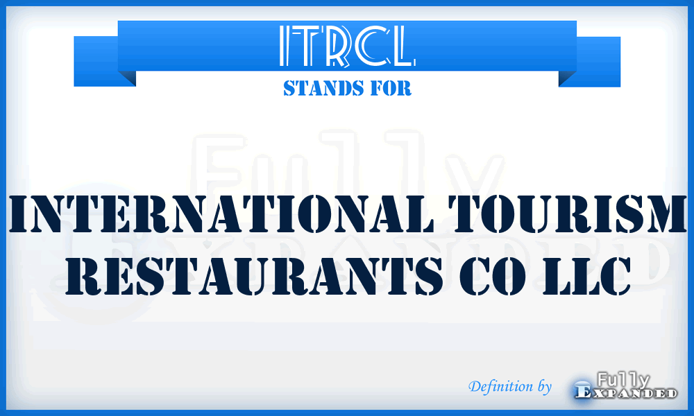 ITRCL - International Tourism Restaurants Co LLC