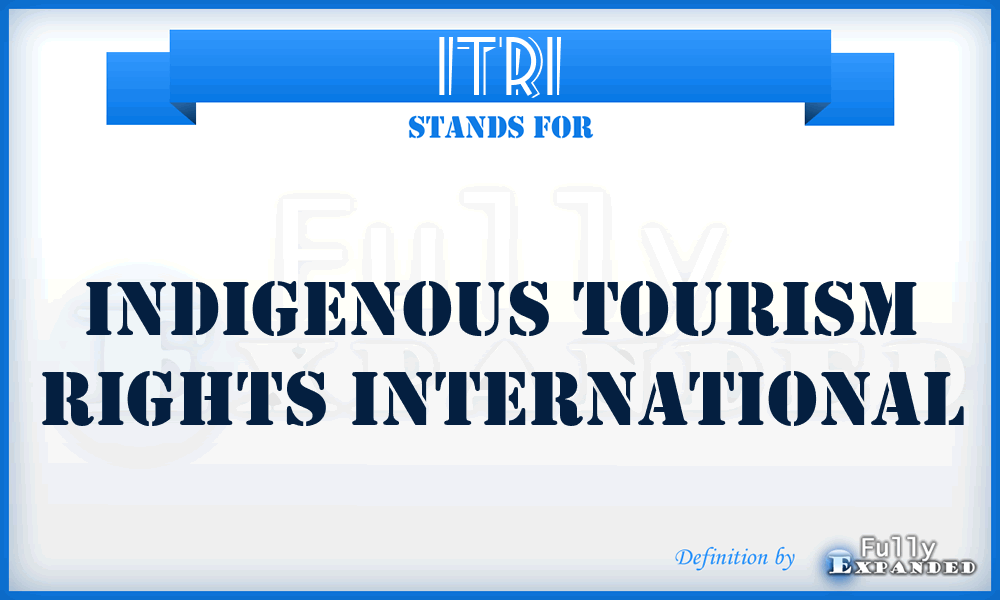 ITRI - Indigenous Tourism Rights International