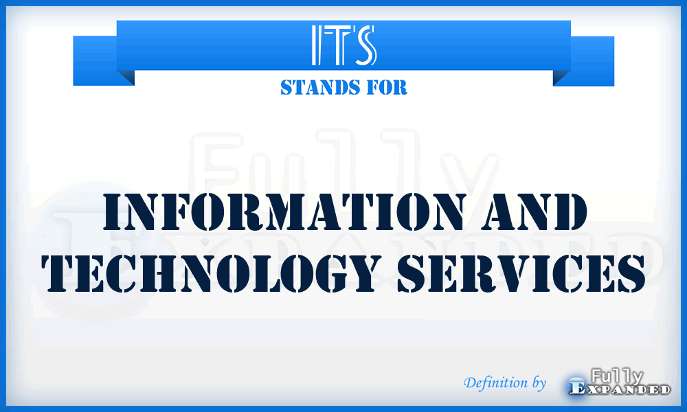 ITS - Information and Technology Services