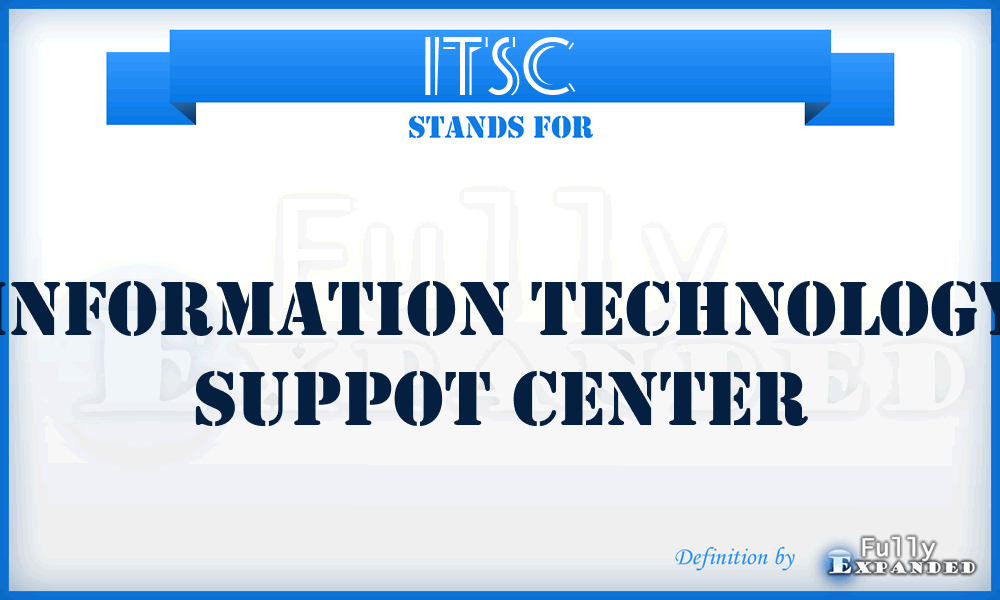 ITSC - Information Technology Suppot Center