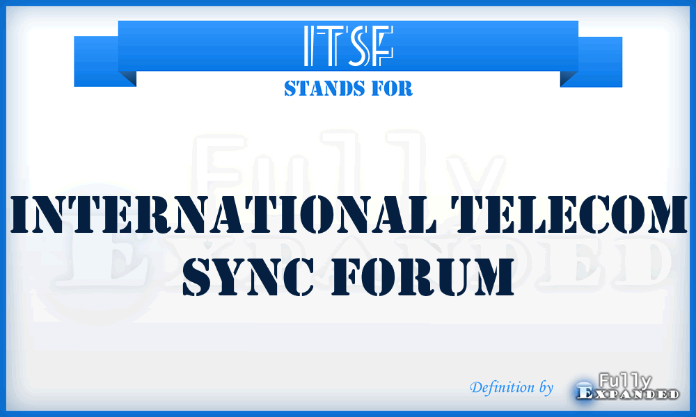 ITSF - International Telecom Sync Forum