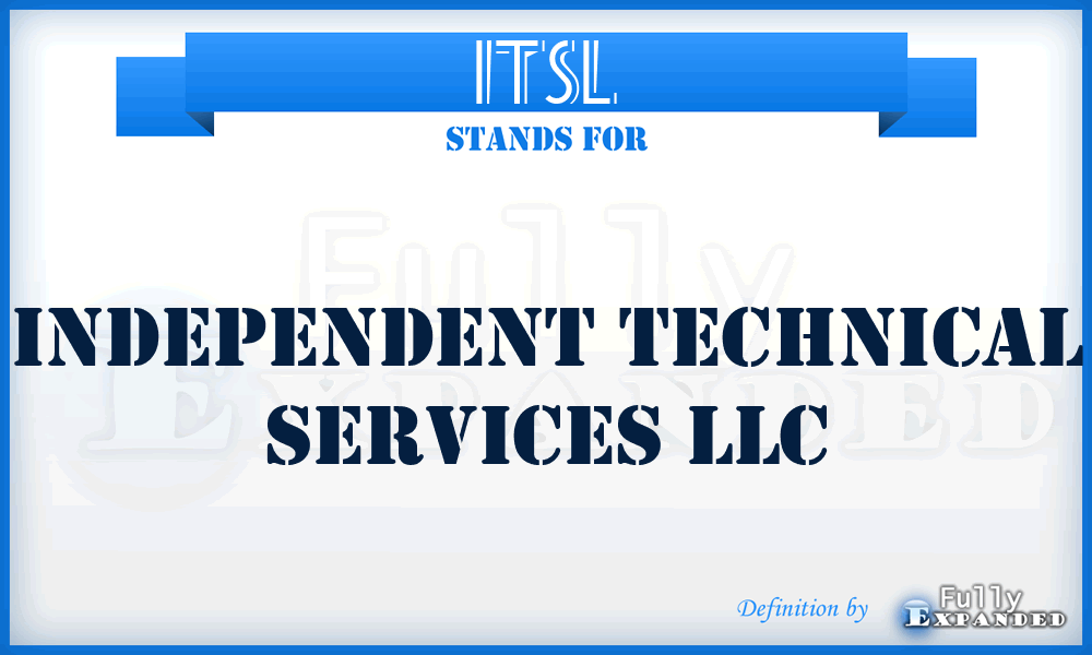 ITSL - Independent Technical Services LLC
