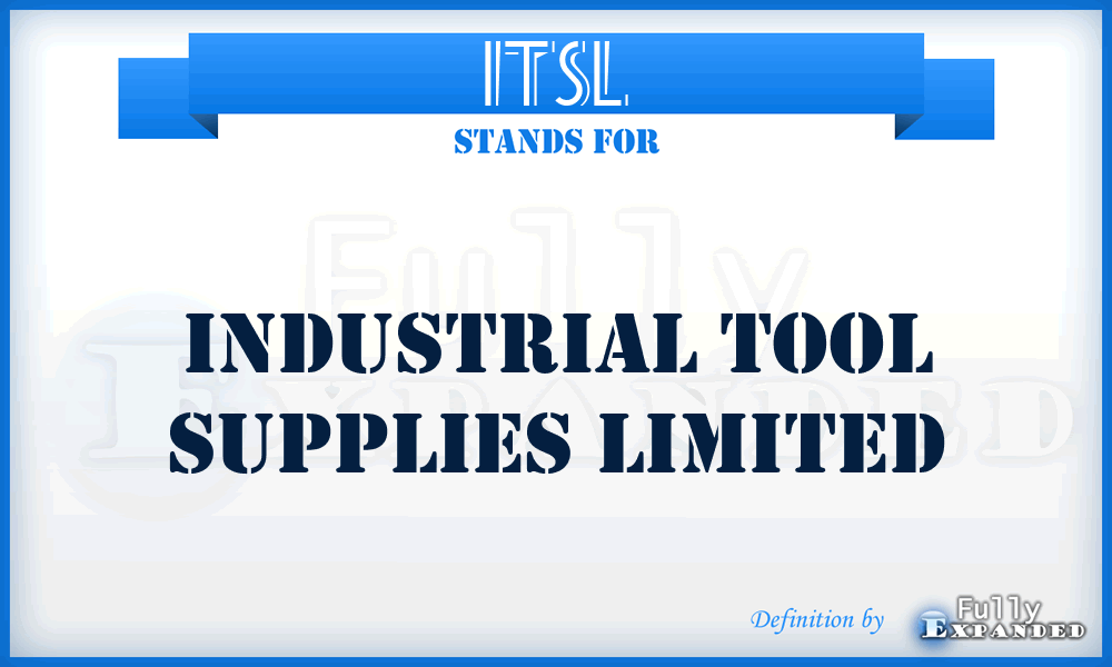 ITSL - Industrial Tool Supplies Limited