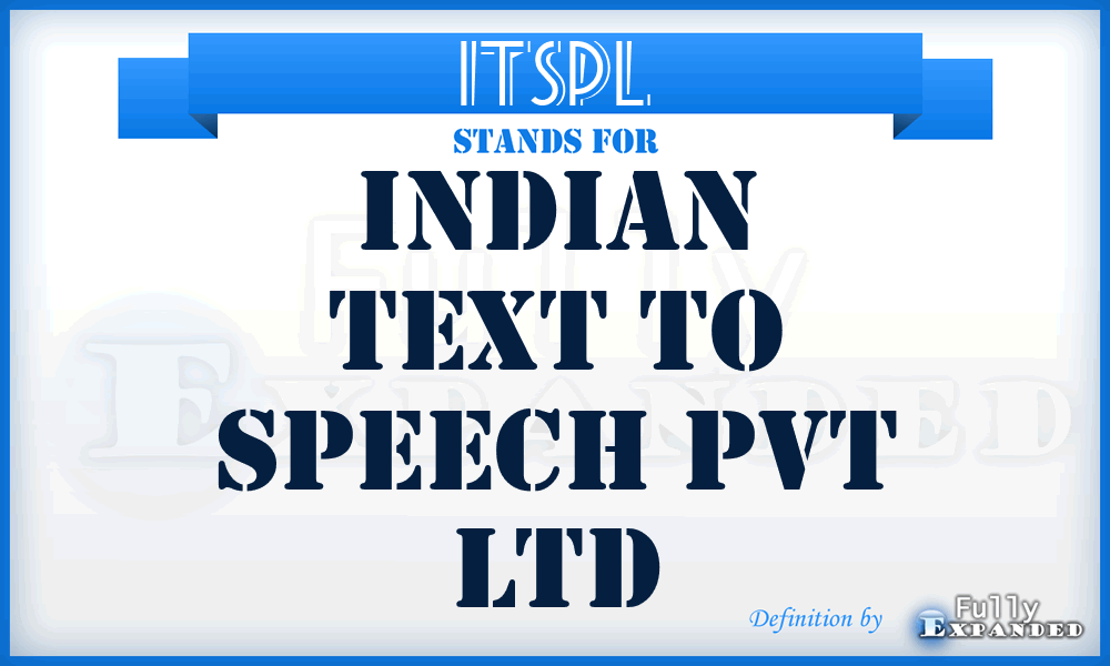 ITSPL - Indian Text to Speech Pvt Ltd