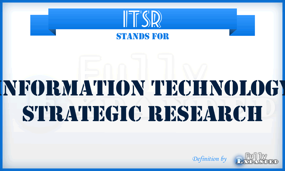 ITSR - Information Technology Strategic Research