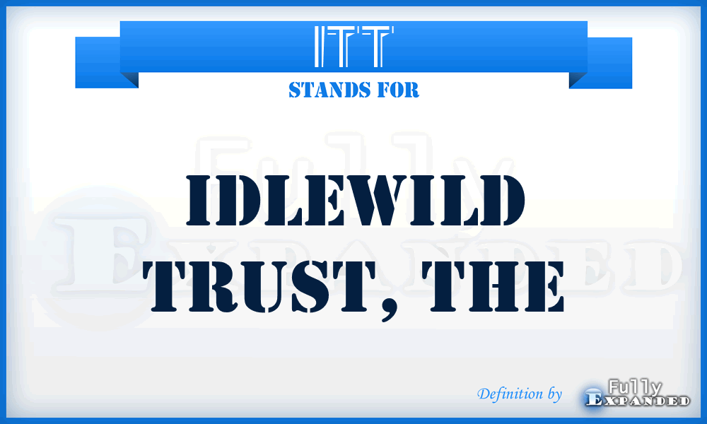 ITT - Idlewild Trust, The