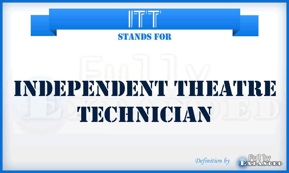 ITT - Independent Theatre Technician