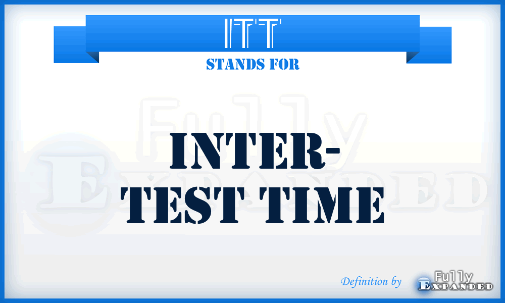 ITT - Inter- Test Time