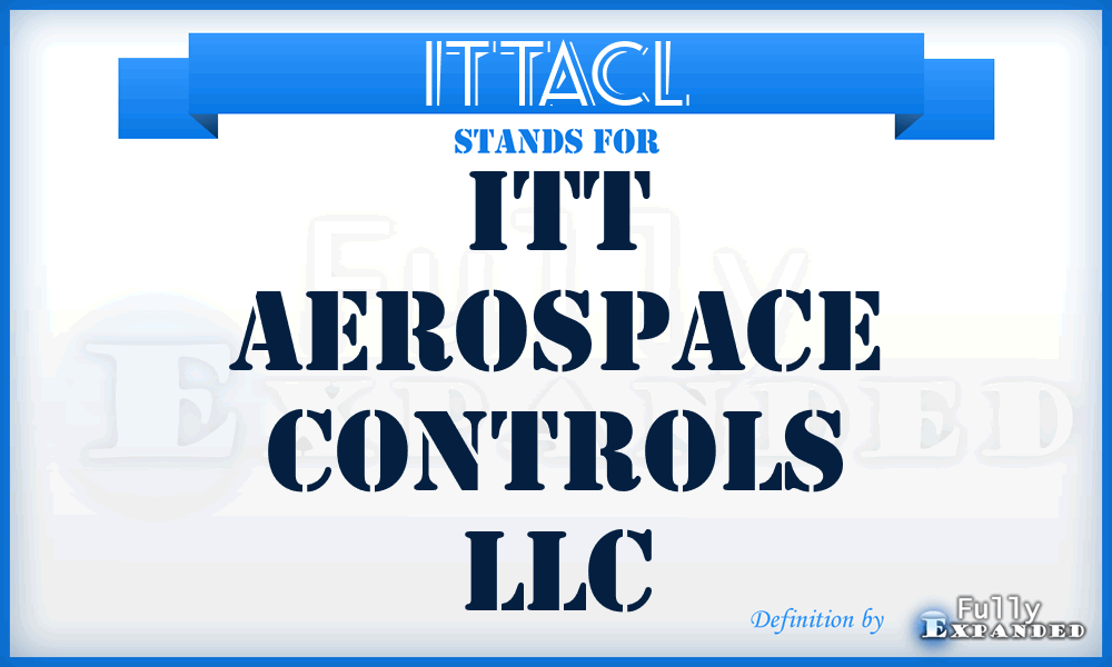 ITTACL - ITT Aerospace Controls LLC