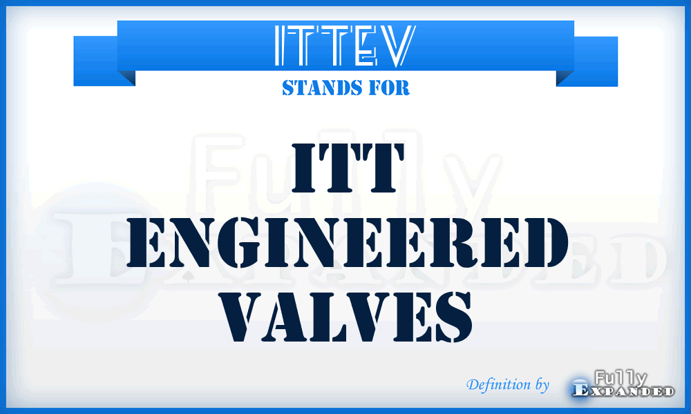 ITTEV - ITT Engineered Valves