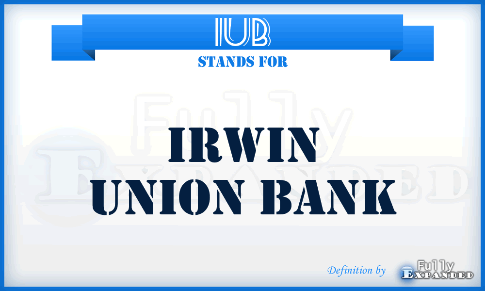 IUB - Irwin Union Bank