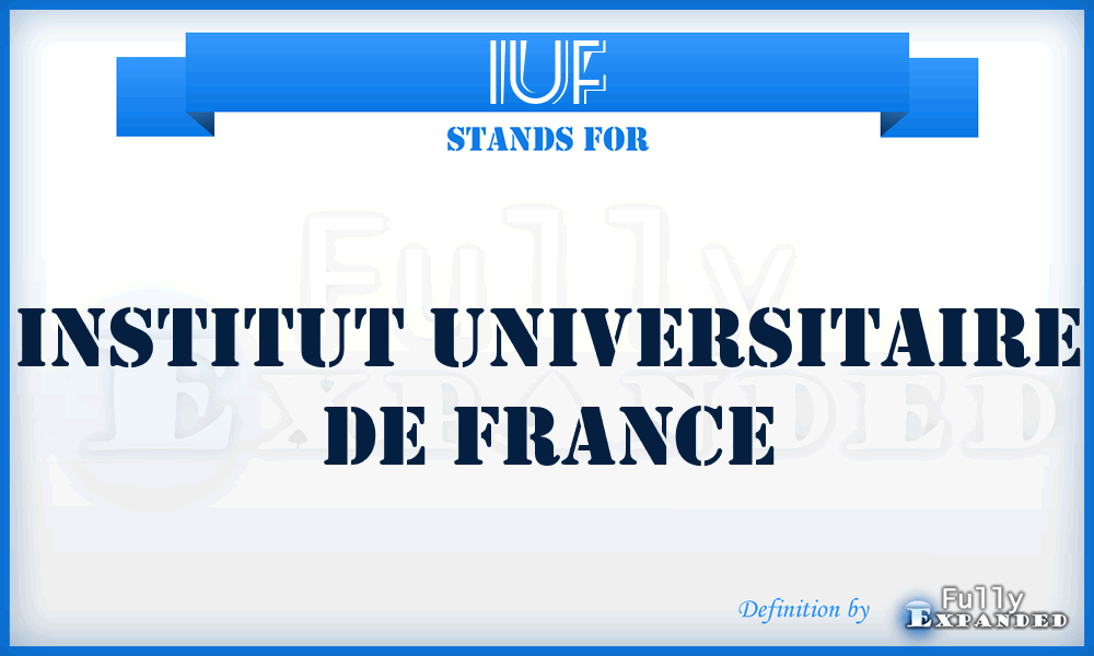 IUF - Institut Universitaire de France