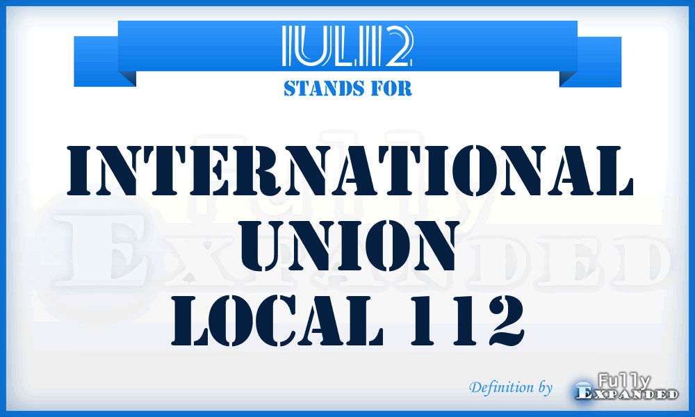 IUL112 - International Union Local 112