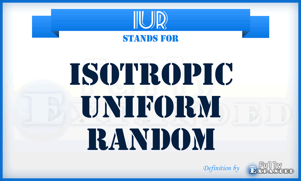 IUR - Isotropic Uniform Random