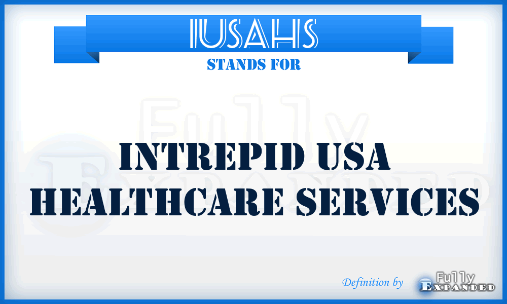 IUSAHS - Intrepid USA Healthcare Services