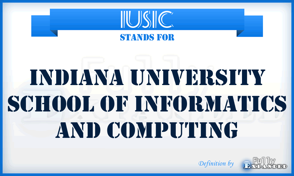 IUSIC - Indiana University School of Informatics and Computing