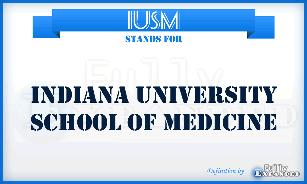 IUSM - Indiana University School of Medicine
