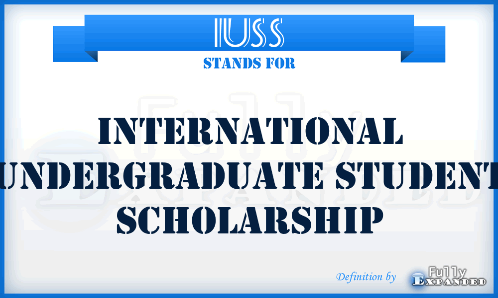 IUSS - International Undergraduate Student Scholarship