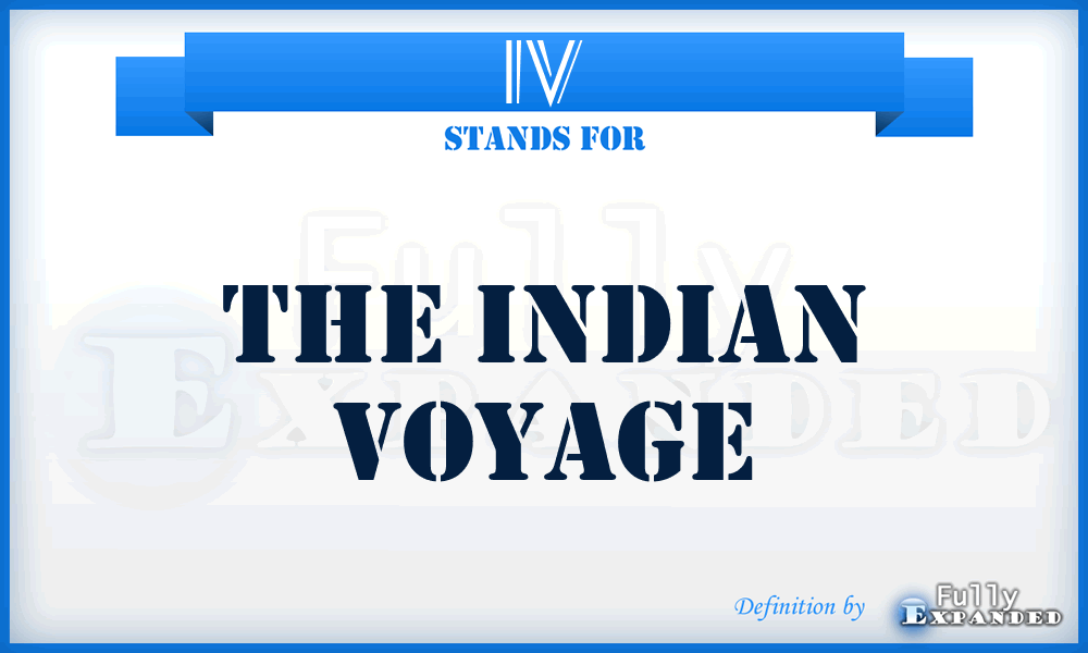 IV - The Indian Voyage