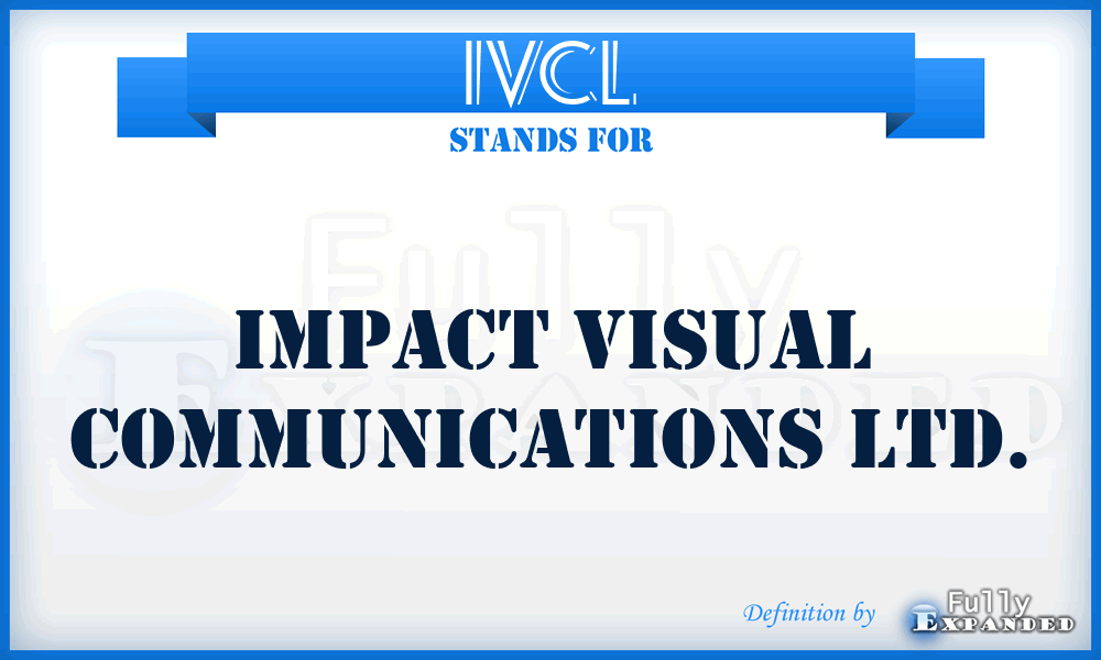 IVCL - Impact Visual Communications Ltd.