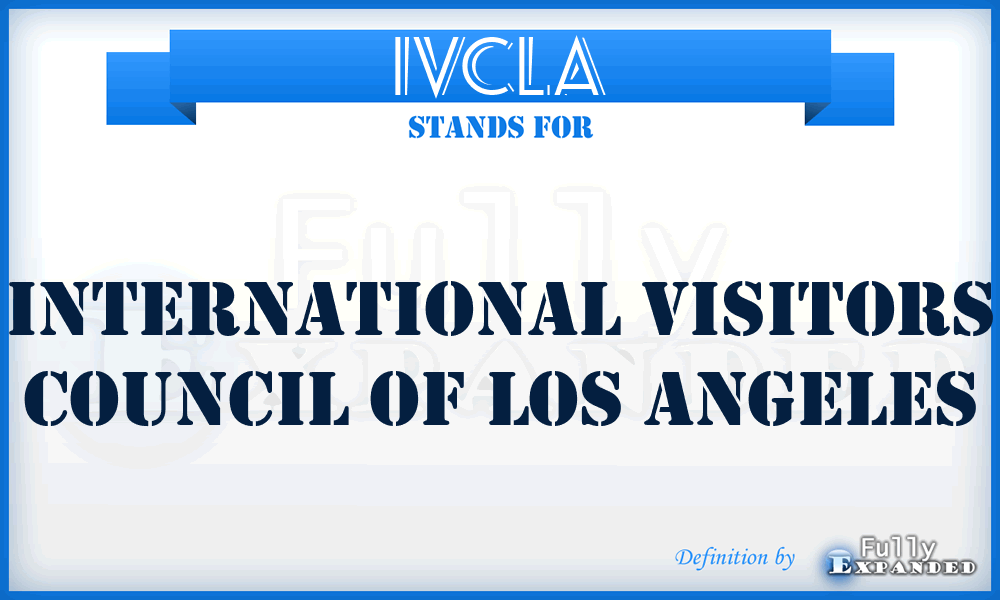 IVCLA - International Visitors Council of Los Angeles