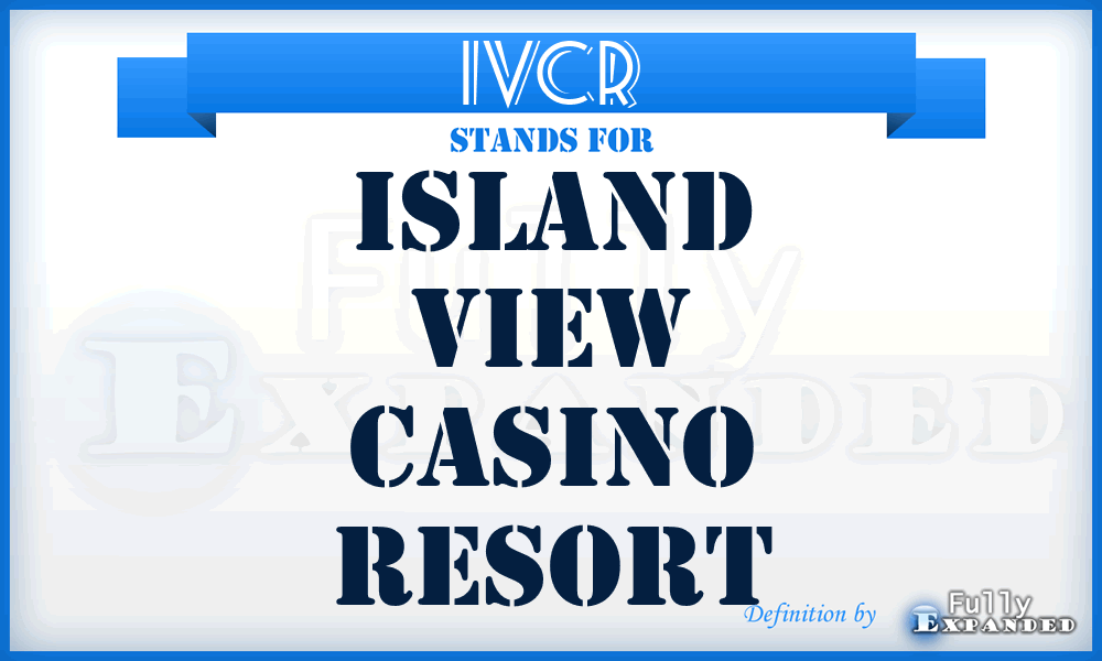 IVCR - Island View Casino Resort