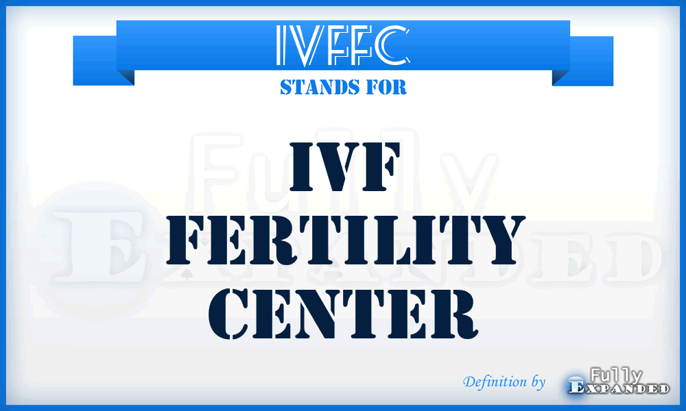 IVFFC - IVF Fertility Center