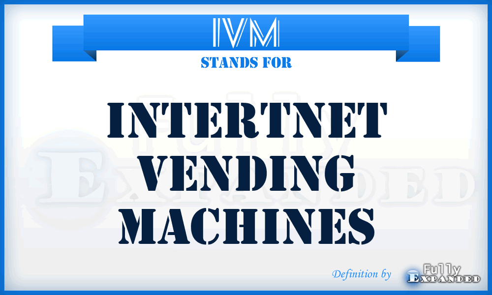 IVM - Intertnet Vending Machines