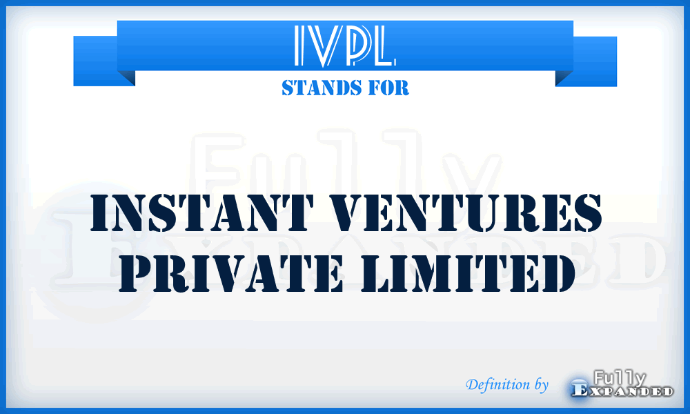 IVPL - Instant Ventures Private Limited