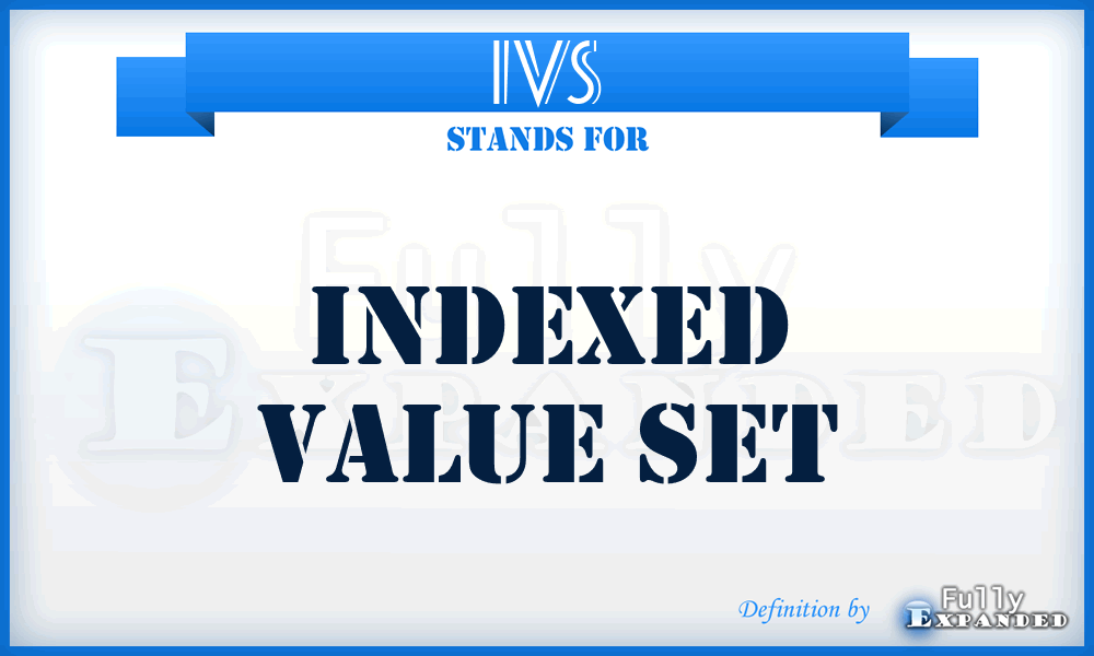 IVS - Indexed Value Set