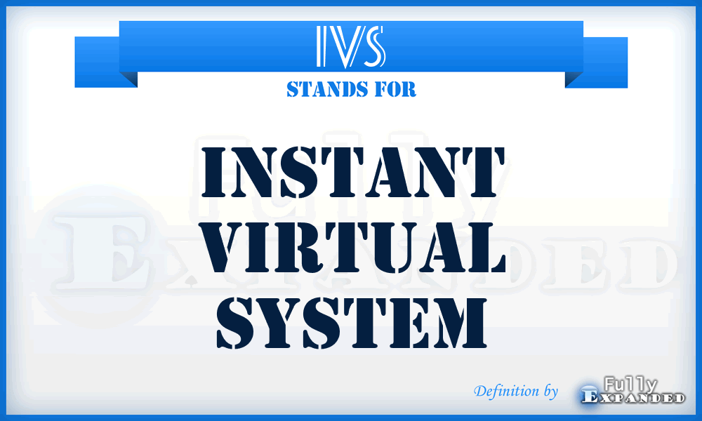 IVS - Instant Virtual System