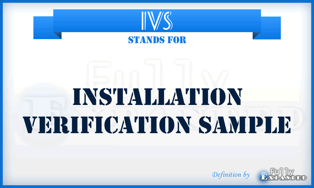 IVS - Installation Verification Sample