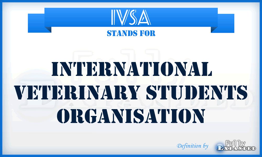 IVSA - International Veterinary Students Organisation