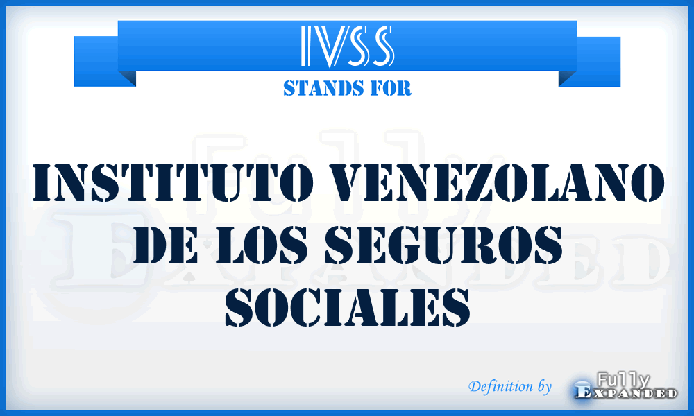 IVSS - Instituto Venezolano de los Seguros Sociales
