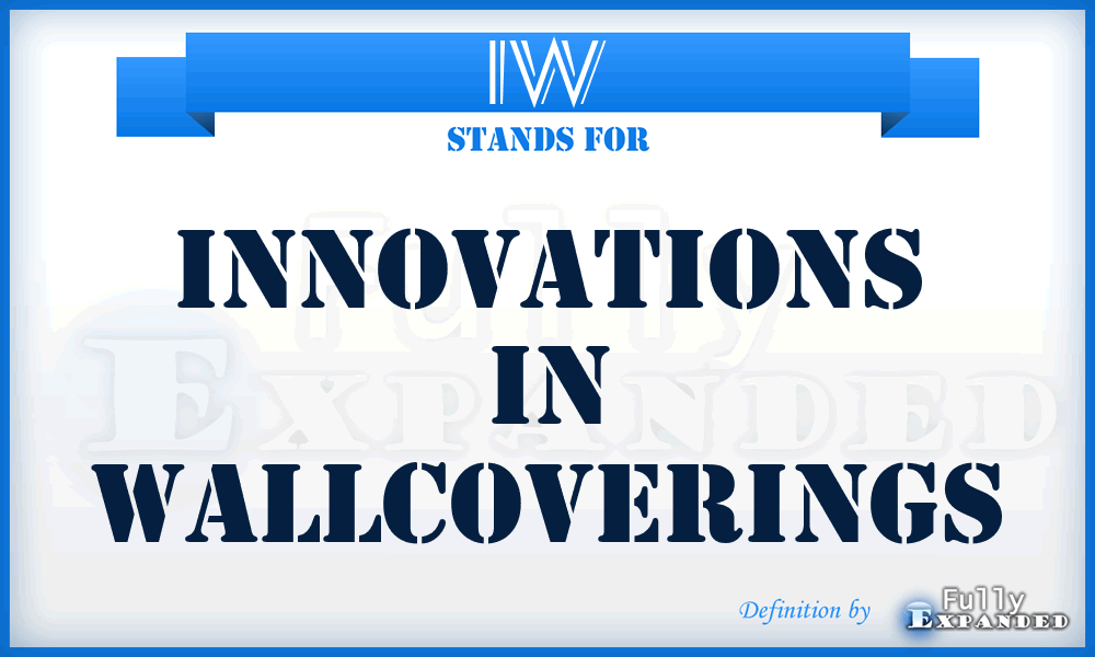 IW - Innovations in Wallcoverings