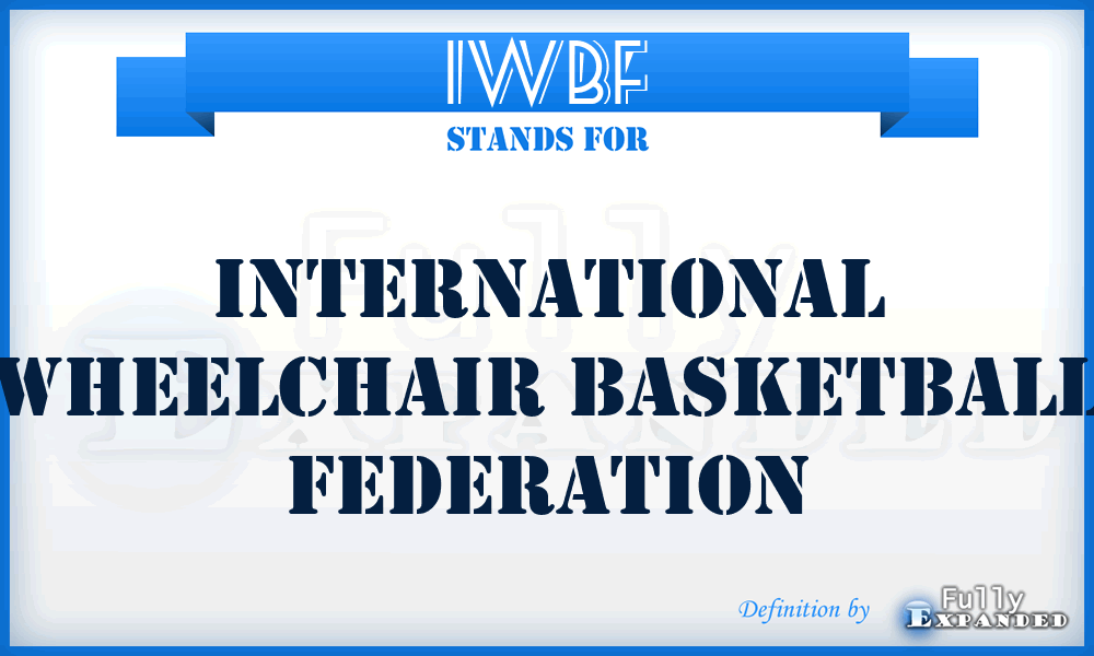 IWBF - International Wheelchair Basketball Federation